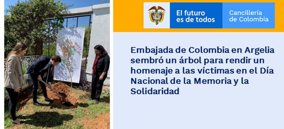 Embajada de Colombia en Argelia sembró un árbol para rendir un homenaje a las víctimas en el Día Nacional de la Memoria y la Solidaridad en 2019