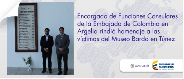  Encargado de Funciones Consulares de la Embajada de Colombia en Argelia rindió homenaje a las víctimas del Museo Bardo en Túnez